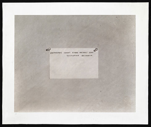 Mel Bochner, collodio-chloride print from a collodion negative. Photograph of quote "Photography cannot record abstract ideas." 